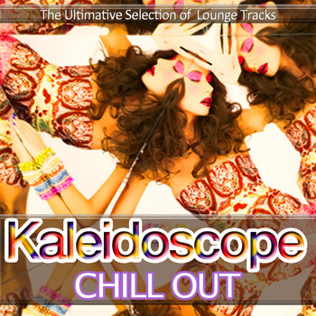 Various Artists - Kaleidoscope Chill Out (The Ultimate Selection of Lounge Tracks)