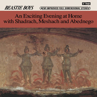 Beastie Boys - An Exciting Evening At Home With Shadrach, Meshach And Abednego (Explicit)