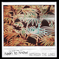 Between the Lines - (I've Never Been So) Keen to Know