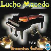 Lucho Macedo - Grandes Éxitos Vol. 2