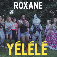 Roxane - Yélélé
