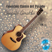 Chepito Giraldo - Colección Clásico del Pasado, Vol. 15