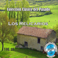 Los Relicarios - Colección Clásico del Pasado Vol. 19