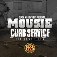 Mousie - Curb Service The Lost Files (Explicit)