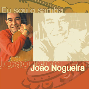 João Nogueira - Eu Sou O Samba