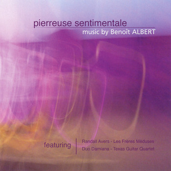 Various Artists - Pierreuse Sentimentale: Music by Benoit Albert