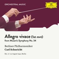 Berliner Philharmoniker, Carl Schuricht - Mozart: Symphony No. 34  In C, KV 338: I. Allegro vivace