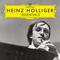 Heinz Holliger - Heinz Holliger: Essentials