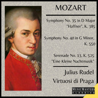 Julius Rudel - Mozart: Symphony No. 35 "Haffner"; Symphony No. 40 in G Minor, Eine Kleine Nachtmusik