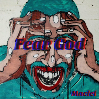 Maciel - Fear God (Explicit)