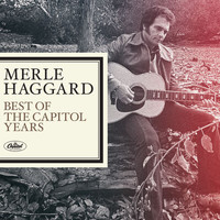 Merle Haggard - Merle Haggard - The Best Of The Capitol Years