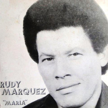 Rudy Marquez - Maria
