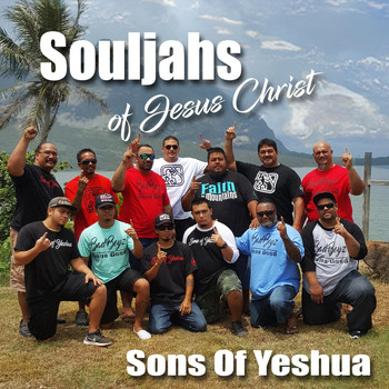 Sons of Yeshua - Souljahs of Jesus Christ