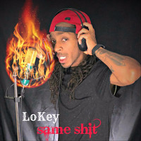 Lokey - Same Shit (Explicit)