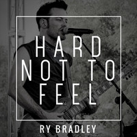 Ry Bradley - Hard Not to Feel