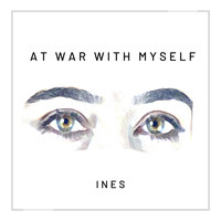 Ines - At War with Myself (Explicit)