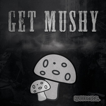 Various Artists - RuffBeatz: Get Mushy, Vol. 1 (Explicit)