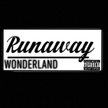 Runaway - Wonderland (Explicit)