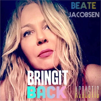 Beate Jacobsen - Bringit Back (Acoustic)