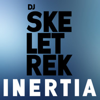 DJ Skeletrek - Inertia