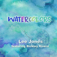 Lee Jones - Watercolors (feat. Bickley Rivera)