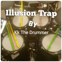 Kk The Drummer - Illusion Trap