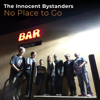 The Innocent Bystanders - No Place to Go