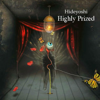 Hideyoshi - Highly Prized (Explicit)