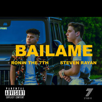 Steven Rayan - Bailame (feat. Ronin the 7th) (Explicit)