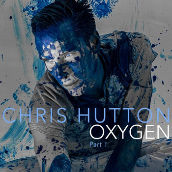 Chris Hutton - Oxygen, Pt. I