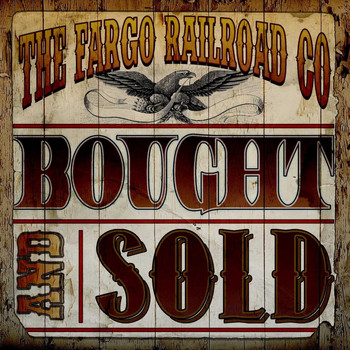 The Fargo Railroad Co. - Bought and Sold