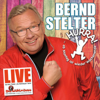 Bernd Stelter - Hurra, ab Montag ist wieder Wochenende (Live)