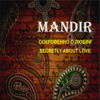 Mandir - Secretly About Love