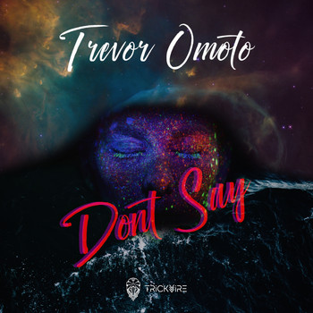 Trevor Omoto - Don`t Say