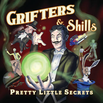 Grifters & Shills - Pretty Little Secrets