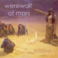 Werewolf of Mars - Evolva