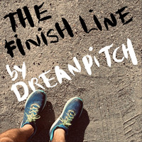 Dreanpitch - The Finish Line