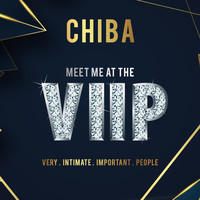 Chiba - Meet Me at the VIIP (Explicit)
