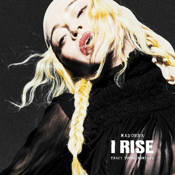 Madonna - I Rise (Tracy Young Remixes)