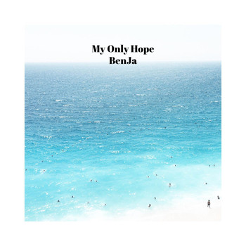 Benja - My Only Hope