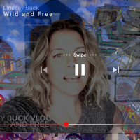 Lindsey Buck - Wild and Free