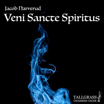 Jacob Narverud & Tallgrass Chamber Choir - Veni Sancte Spiritus