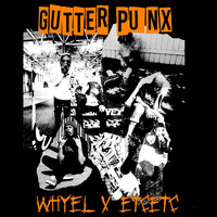 Whyel & Etc!etc! - Gutter Punx (Explicit)