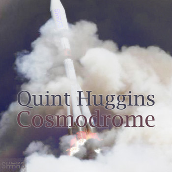 Quint Huggins - Cosmodrome