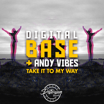 Digital Base, Andy Vibes - Take It To My Way