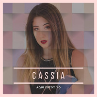 Cassia - Aqui Estoy Yo
