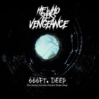 He Who Seeks Vengeance - 666ft. Deep (Explicit)