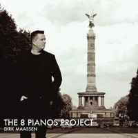 Dirk Maassen - The 8 Pianos Project