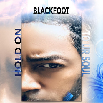 Blackfoot - Hold on to Ur Soul