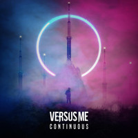 Versus Me - Continuous (Explicit)